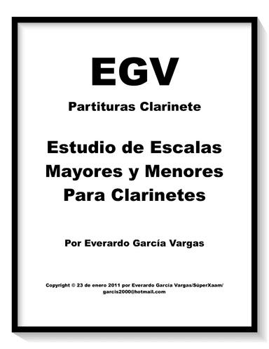 Major and Minor Scales for Clarinets - For daily study of the Clarinet (arr. Everardo García Vargas)