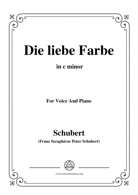 Schubert-Die liebe Farbe,from 'Die Schöne Müllerin',Op.25 No.16,in c minor,for Voice&Piano (arr. MSM)
