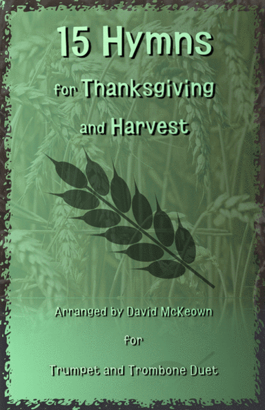 15 Favourite Hymns for Thanksgiving and Harvest for Trumpet and Trombone Duet (arr. David McKeown)