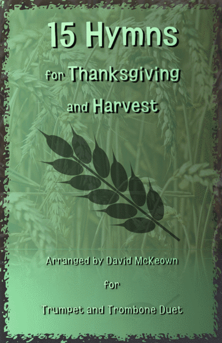 15 Favourite Hymns for Thanksgiving and Harvest for Trumpet and Trombone Duet (arr. David McKeown)
