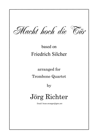 Make high the doors (Macht hoch die Tür) for Trombone Quartet (arr. Jörg Richter)