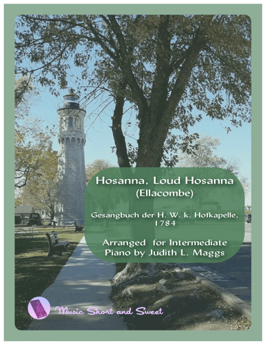 Hosanna, Loud Hosanna (Ellacombe) for Intermediate Piano (arr. Judith L. Maggs)