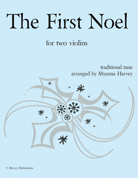 The First Noel for Two Violins (arr. Myanna Harvey)