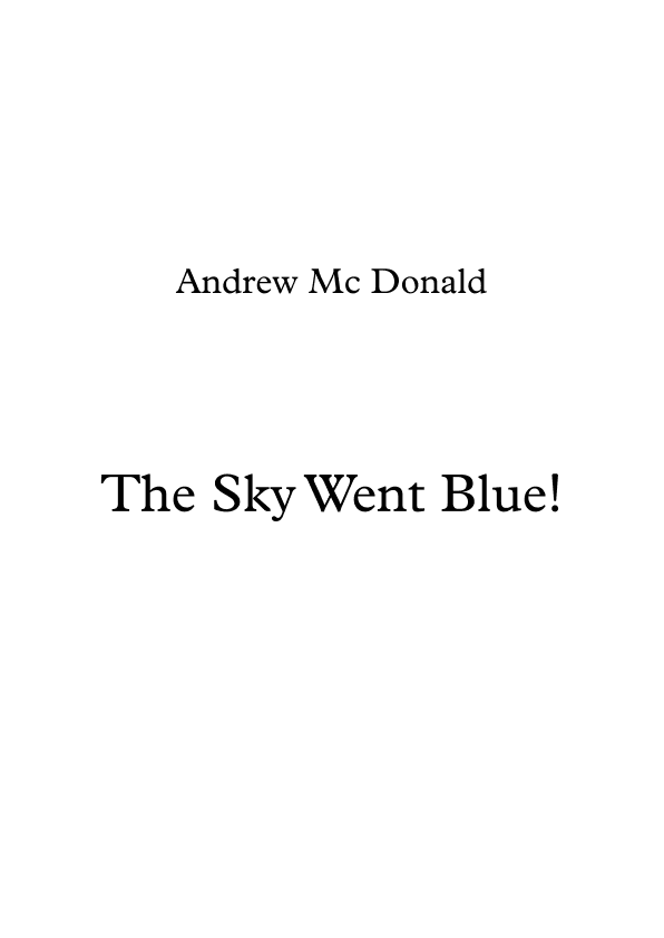 The Sky Went Blue!
