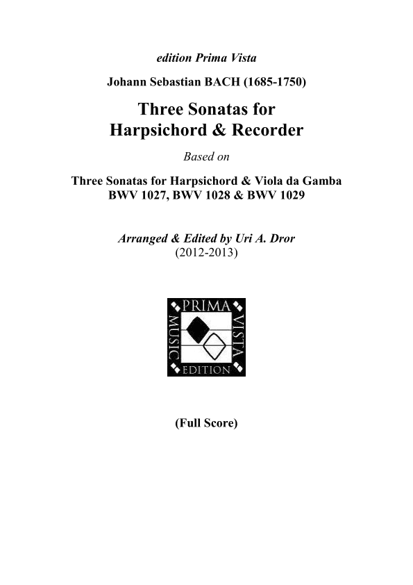 J. S. Bach, Three Sonatas for Alto Recorder & Harpsichord BWV 1027-1029 (score) (arr. Uri A. Dror)
