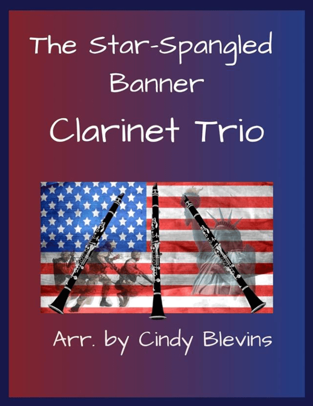 The Star-Spangled Banner, Clarinet Trio (arr. Cindy Blevins)