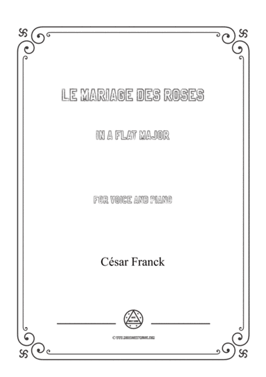 Franck-Le mariage des roses in A flat Major,for voice and piano (arr. MSM)