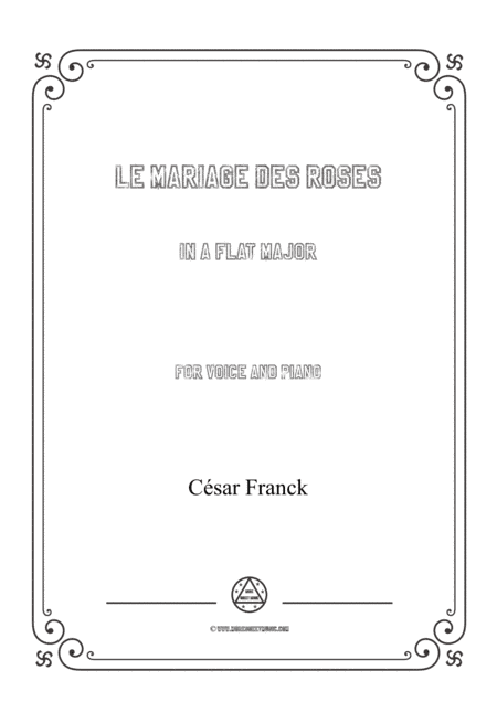 Franck-Le mariage des roses in A flat Major,for voice and piano (arr. MSM)