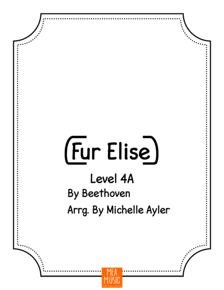 Fur Elise - Level 4A (arr. Michelle Ayler)