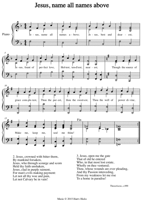 Jesus, name all names above. A new tune to a wonderful old hymn.