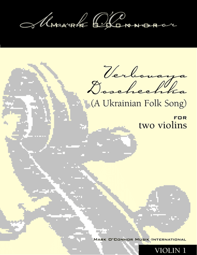 Verbovaya Doschechka (A Ukrainian Folk Song) (violin 1 - two violins) (arr. Mark O'Connor)