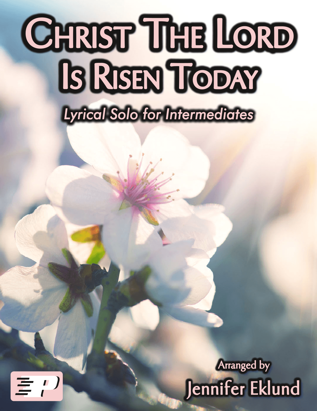 Christ the Lord Is Risen Today (Intermediate Piano) (arr. Jennifer Eklund)
