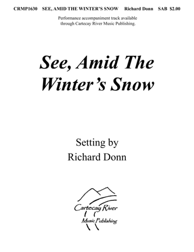 SEE, AMID THE WINTER'S SNOW (SAB Choir) (arr. Cartecay River Music Publishing)