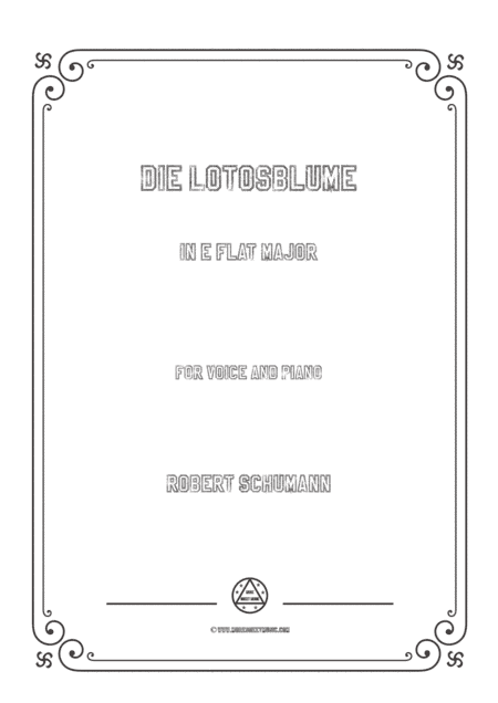 Schumann-Die Lotosblume in E flat Major,for Voice and Piano (arr. MSM)