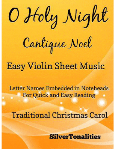 O Holy Night Cantique Noel Easy Violin Sheet Music (arr. SilverTonalities)