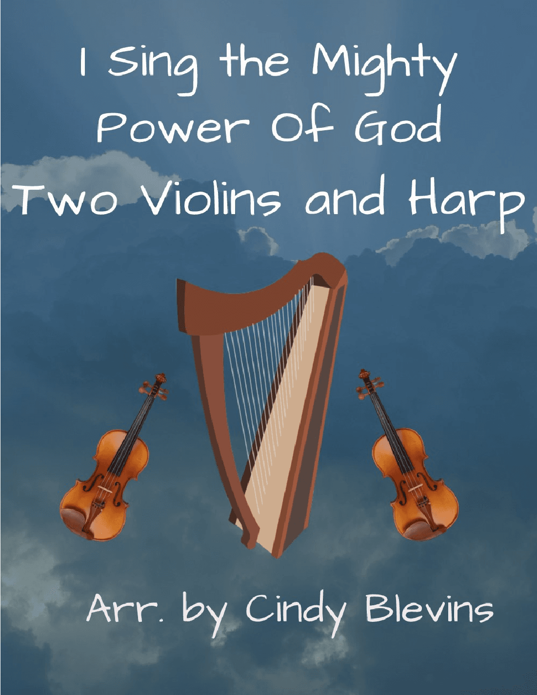 I Sing the Mighty Power Of God, Two Violins and Harp (arr. Cindy Blevins)
