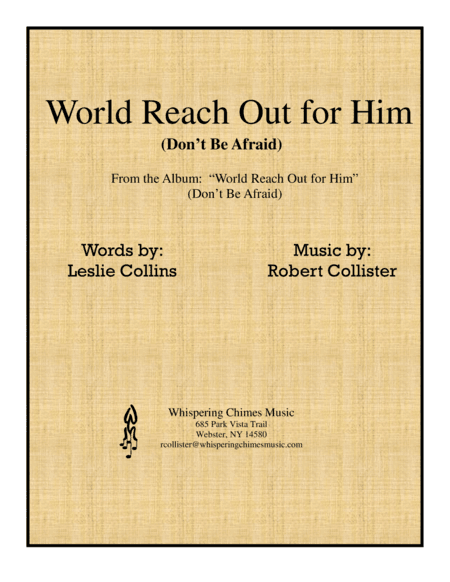 World Reach Out For Him, (Don't Be Afraid)