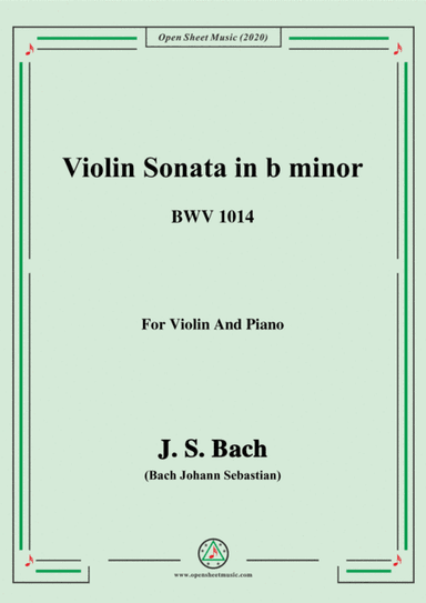Bach,J.S.-Violin Sonata,in b minor,BWV 1014,for Violin and Piano (arr. MSM)