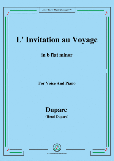 Duparc-L'invitation au voyage in b flat minor,for Voice and Piano (arr. MSM)