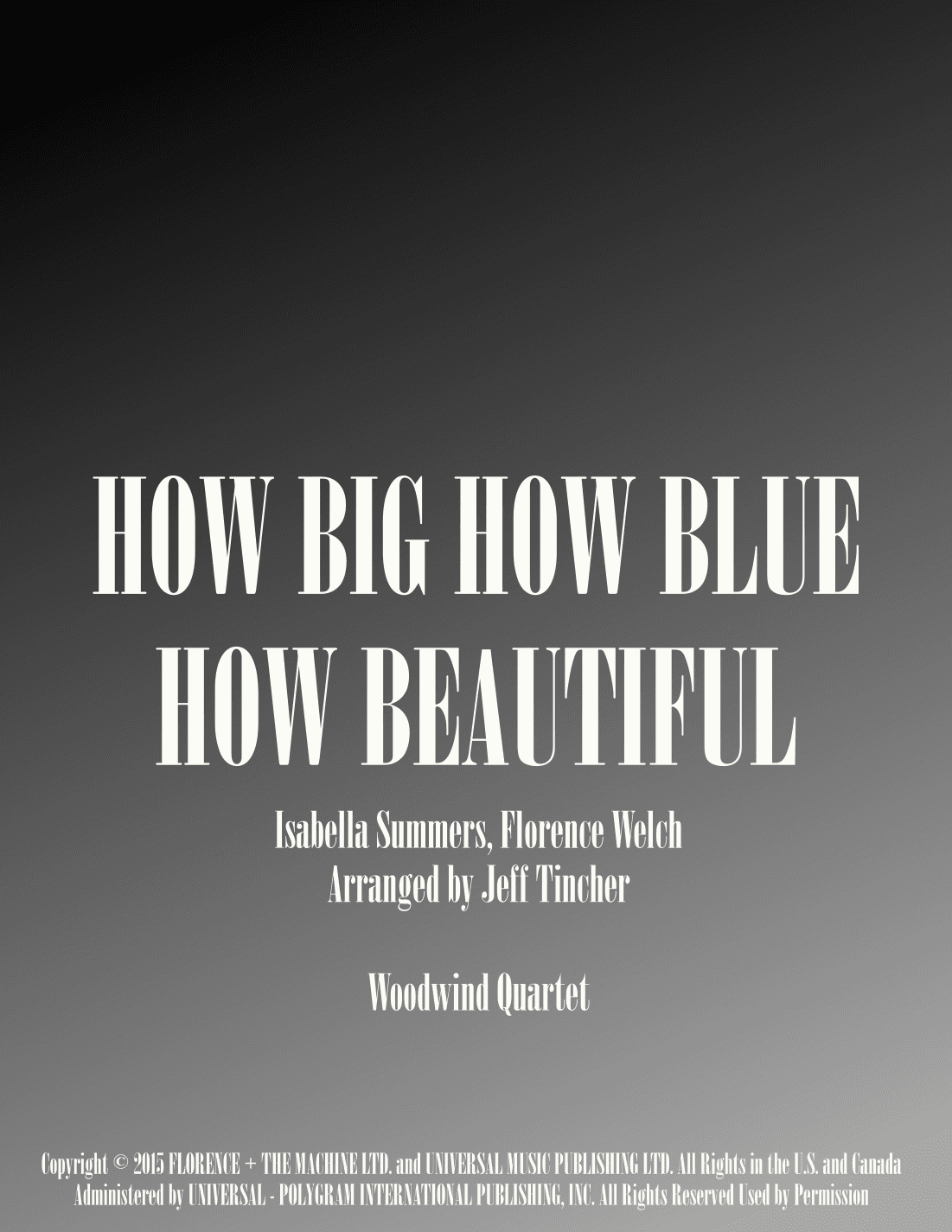 How Big, How Blue, How Beautiful (arr. Jeff Tincher)