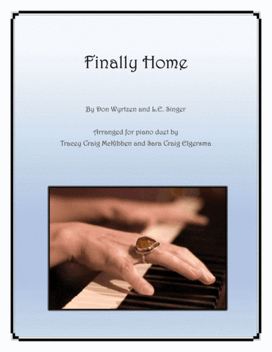 Finally Home (arr. Tracey Craig McKibben, Sara Craig Elgersma)