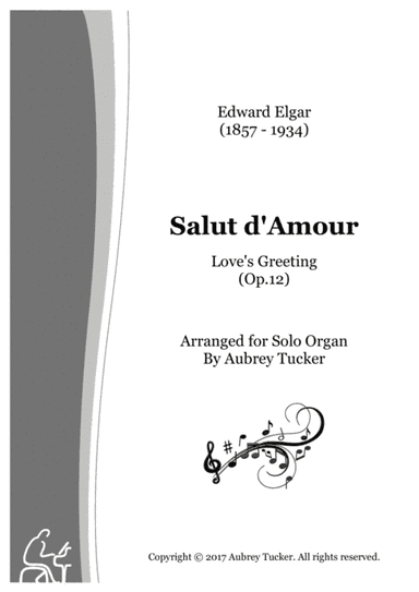 Organ: Salut d’Amour (Love's Greeting Op.12) - Edward Elgar (arr. Aubrey Tucker)