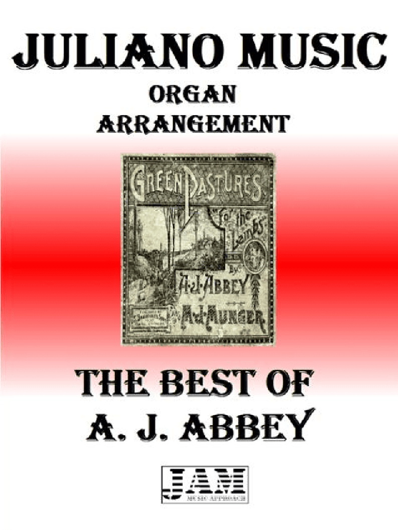 THE BEST OF A. J. ABBEY (HYMNS - EASY ORGAN) (arr. Juliano Music)