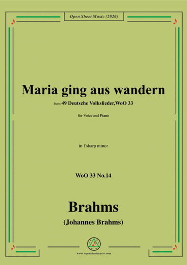 Brahms-Maria ging aus wandern,WoO 33 No.14,in f sharp minor,for Voice and Piano (arr. MSM)