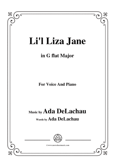 Ada DeLachau-Li'l Liza Jane,in G flat Major,for Voice and Piano (arr. MSM)