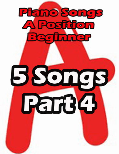 Piano songs in A position Part 4
