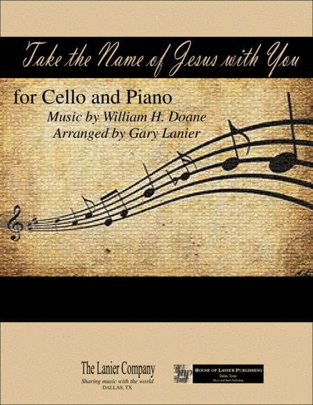 TAKE THE NAME OF JESUS WITH YOU (for Cello and Piano with Score/Part) (arr. Gary Lanier)