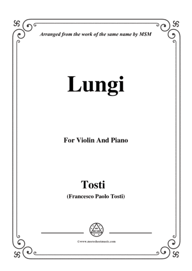 Tosti-Lungi, for Violin and Piano (arr. MSM)
