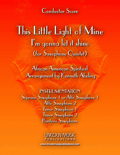 This Little light of Mine (for Saxophone Quintet SATTB or AATTB) (arr. Kenneth Abeling)