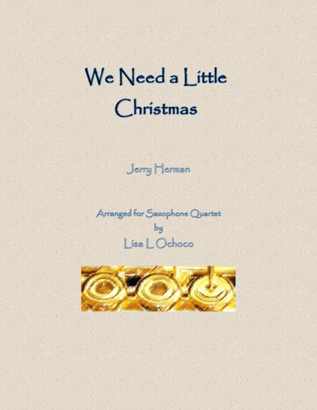 We Need A Little Christmas (arr. Lisa L Ochoco)