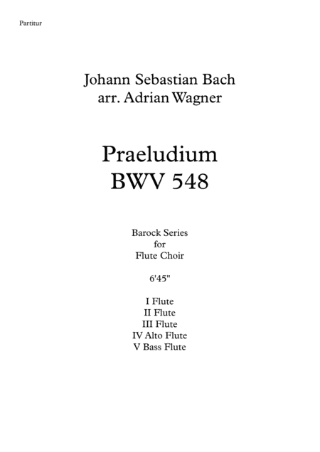 Praeludium BWV 548 (Johann Sebastian Bach) Flute Choir arr. Adrian Wagner (arr. Adrian Wagner)