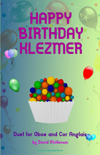 Happy Birthday Klezmer, for Oboe and Cor Anglais (or English Horn) Duet (arr. David McKeown)