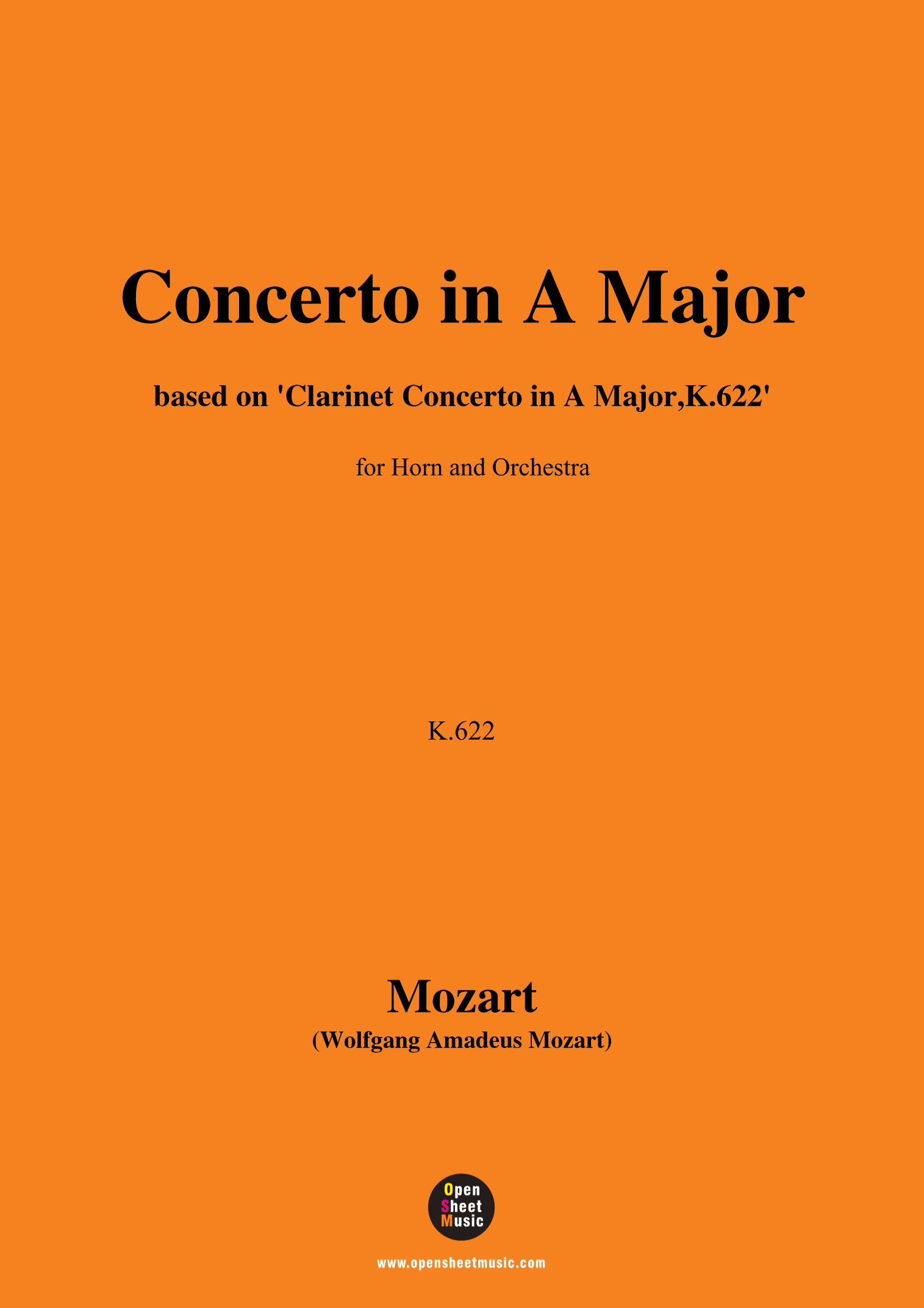 W. A. Mozart-Concerto in A Major,based on 'Clarinet Concerto in A Major,K.622',for Horn and Orchestr (arr. OSM Press)