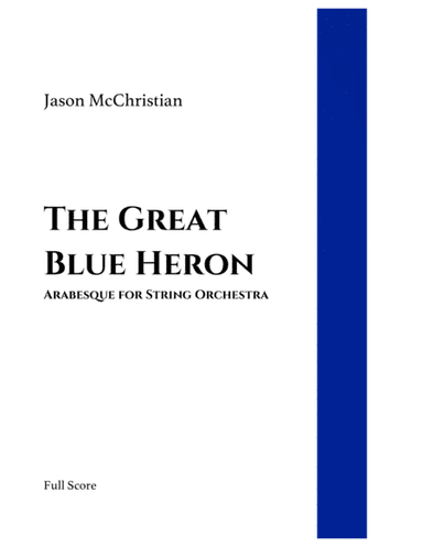 The Great Blue Heron - Arabesque for String Orchestra