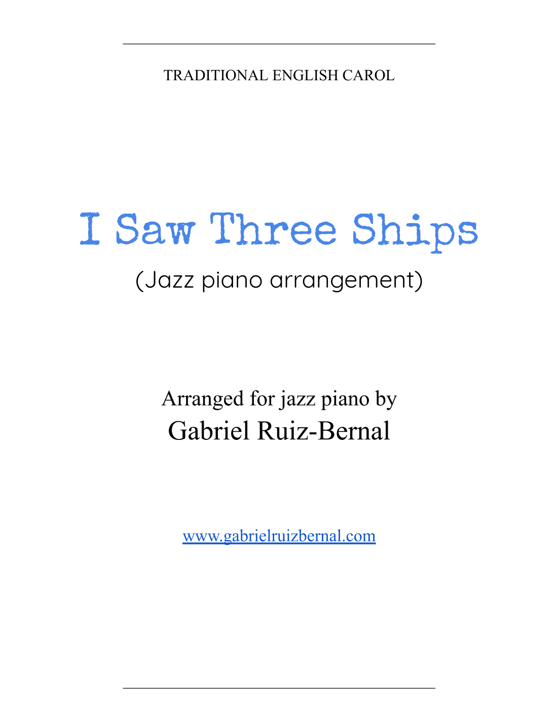 I SAW THREE SHIPS (Come Sailing In)  jazz piano arrangement (arr. Gabriel Ruiz-Bernal (ASCAP))