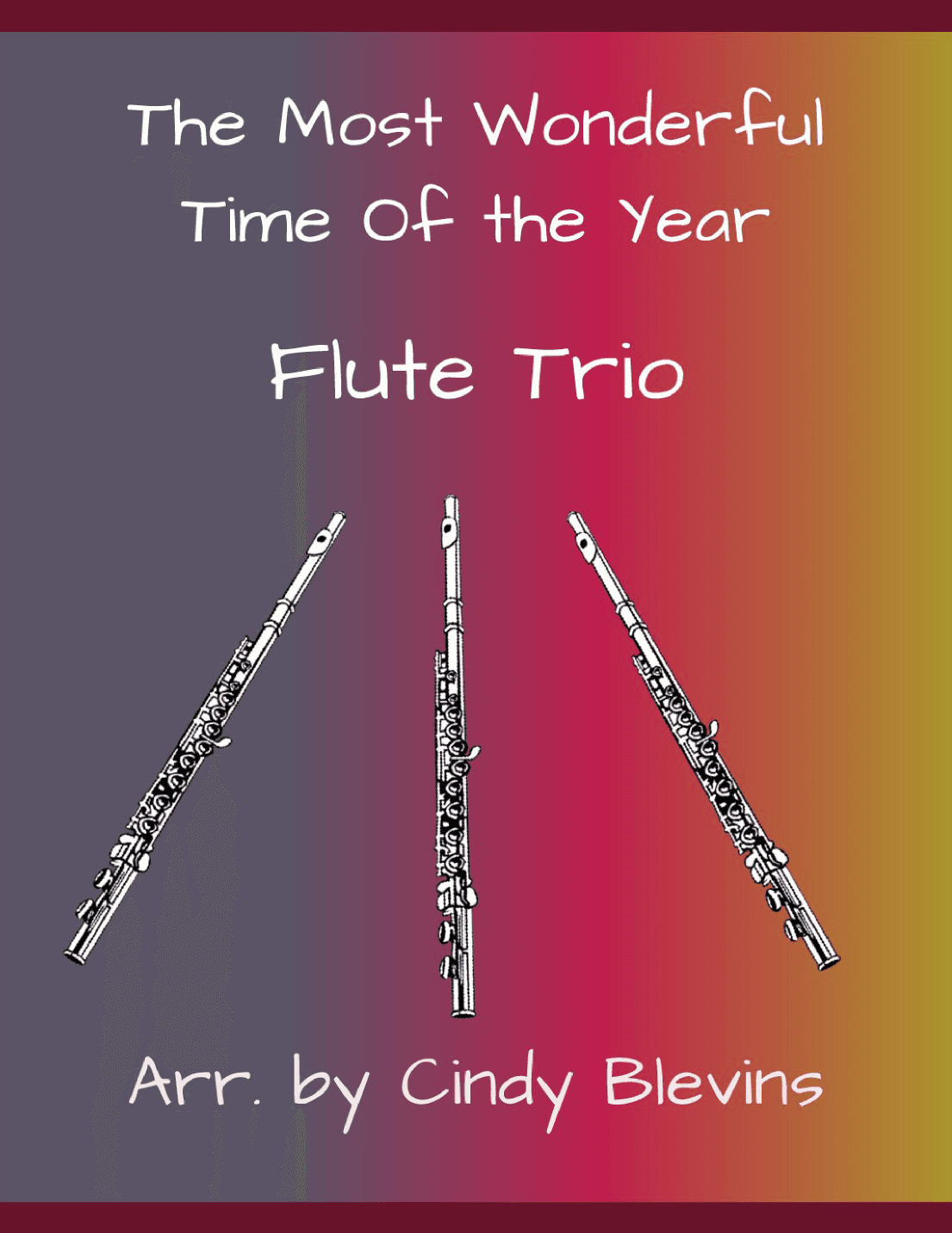 The Most Wonderful Time Of The Year (arr. Cindy Blevins)