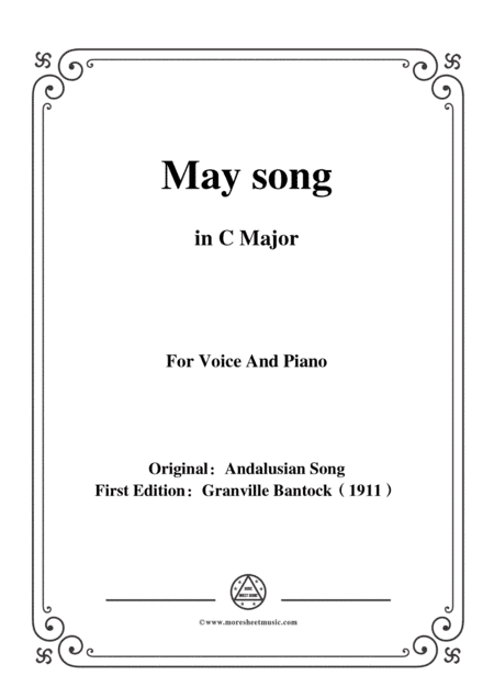 Bantock-Folksong,May song(Cancion de Maja),in C Major,for Voice and Piano (arr. MSM)