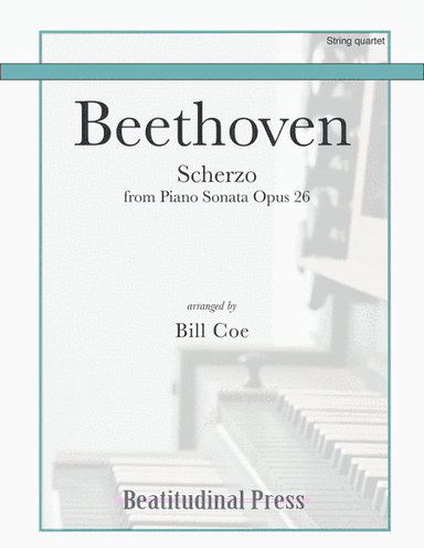 Beethoven Scherzo String Quartet score and parts (arr. Bill Coe)