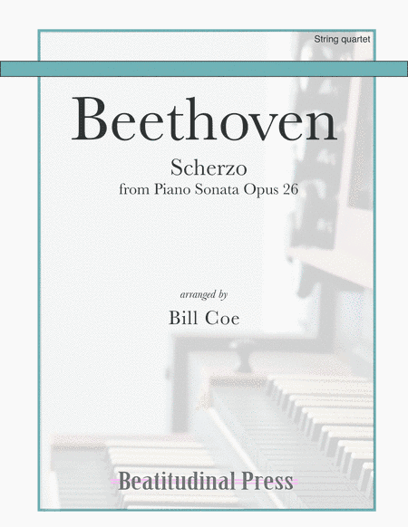 Beethoven Scherzo String Quartet score and parts (arr. Bill Coe)