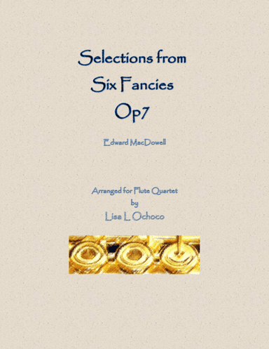 Selections from Six Fancies for Flute Quartet (arr. Lisa L Ochoco)