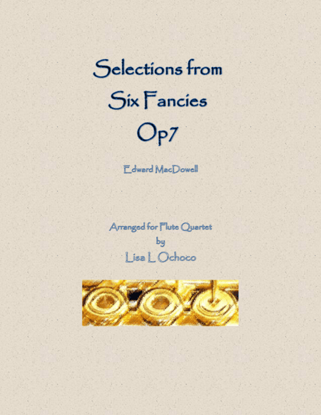 Selections from Six Fancies for Flute Quartet (arr. Lisa L Ochoco)