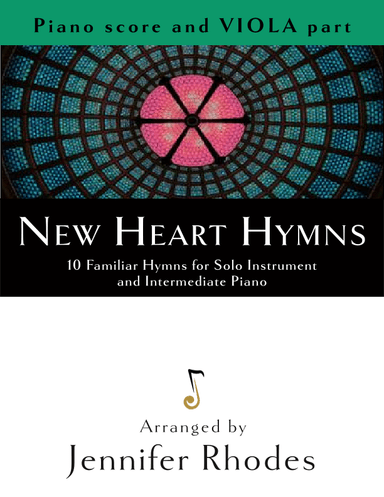 New Heart Hymns: 10 Familiar Hymns for Solo Viola and Intermediate Piano (arr. Jennie Rhodes)
