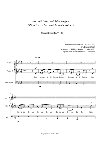 Zion hört (Zion Hears) Choral from BWV – 140, voices 1 & 2 and cello (arr. Ivana Tuskan)