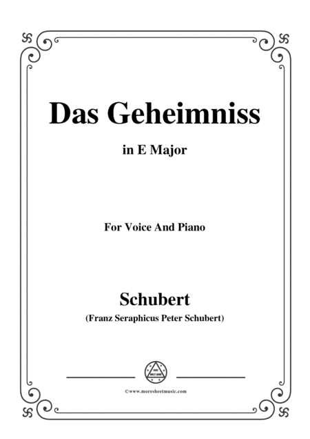 Schubert-Das Geheimniss,Op.173 No.2,in E Major,for Voice&Piano (arr. MSM)