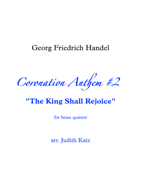 Coronation Anthem #2 - "The King Shall Rejoice" - for brass quintet (arr. Judith Katz)