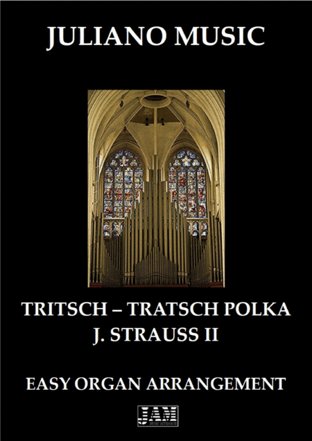 TRITSCH TRATSCH POLKA (EASY ORGAN - C VERSION) - J. STRAUSS II (arr. Juliano Music)